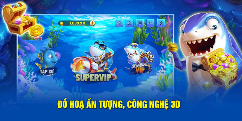 Đồ hoạ ấn tượng, công nghệ 3D