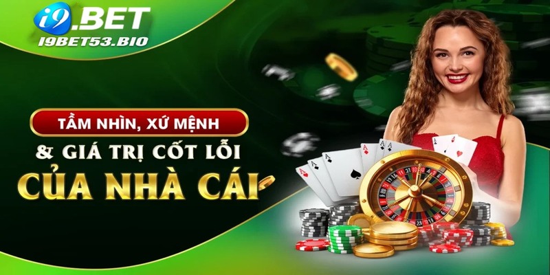 Giá trị cốt lõi xây dựng thương hiệu nhà cái I9bet