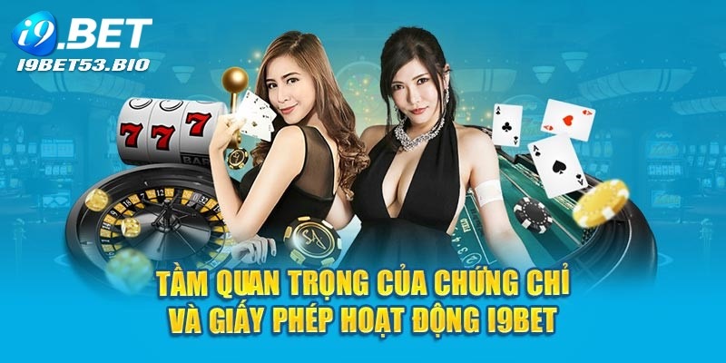 Giấy phép hoạt động giúp I9bet mở rộng thị trường