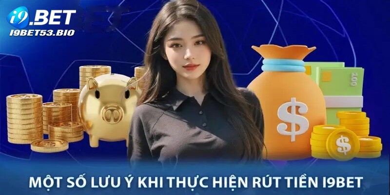 Rút tiền I9bet gặp sự cố bởi thanh toán lần đầu