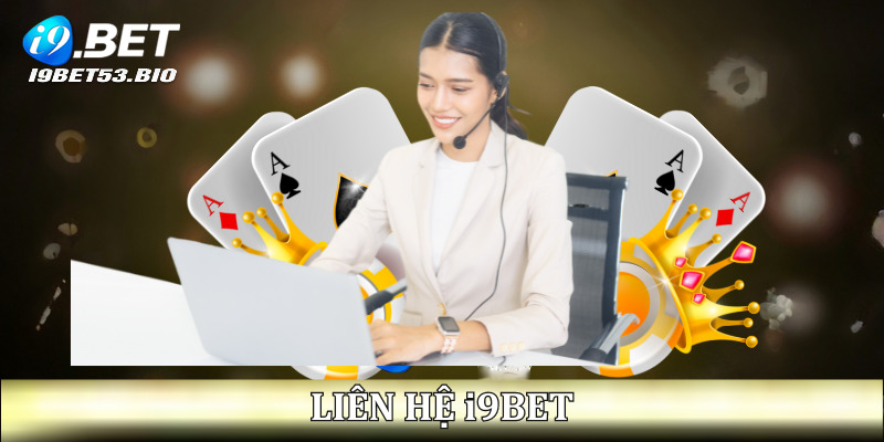 Tìm hiểu sơ lược về dịch vụ liên hệ nhà cái I9bet