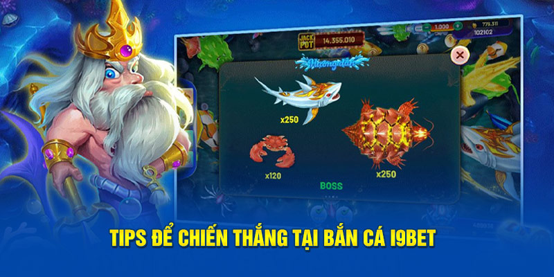 Thủ thuật dành chiến thắng tại bắn cá i9Bet