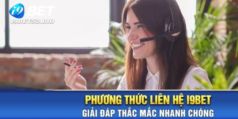 Tổng hợp các phương thức liên hệ nhà cái I9bet