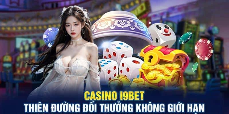 Thao tác truy cập casino I9bet chi tiết nhất