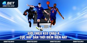 Giới Thiệu Kèo Châu Á Cực Hấp Dẫn Thời Điểm Hiện Nay