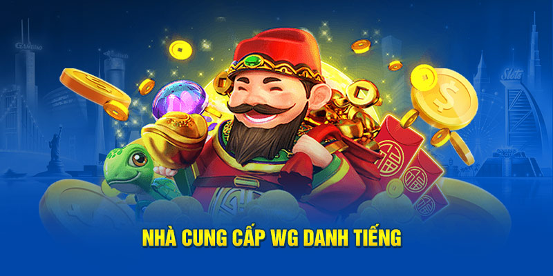 Nhà cung cấp WG danh tiếng