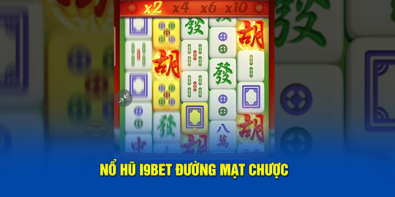 Nổ hũ i9Bet Đường Mạt Chược