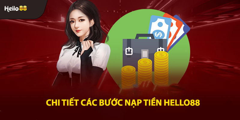 Thao tác nạp tiền Hello88 nhanh chóng an toàn