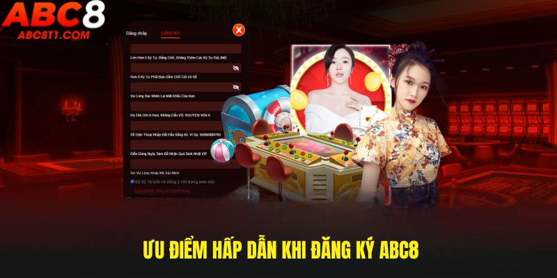 Ưu điểm hấp dẫn khi Đăng ký ABC8