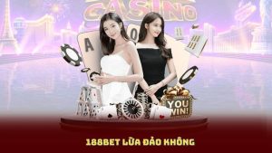 188bet Lừa Đảo Không? Cách Nhận Biết Sàn Cá Cược Uy Tín