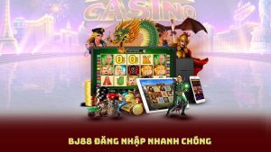 BJ88 Đăng Nhập Nhanh Chóng - Tất Cả Những Gì Bạn Cần Biết