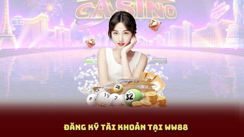 Đăng Ký Tài Khoản Tại WW88