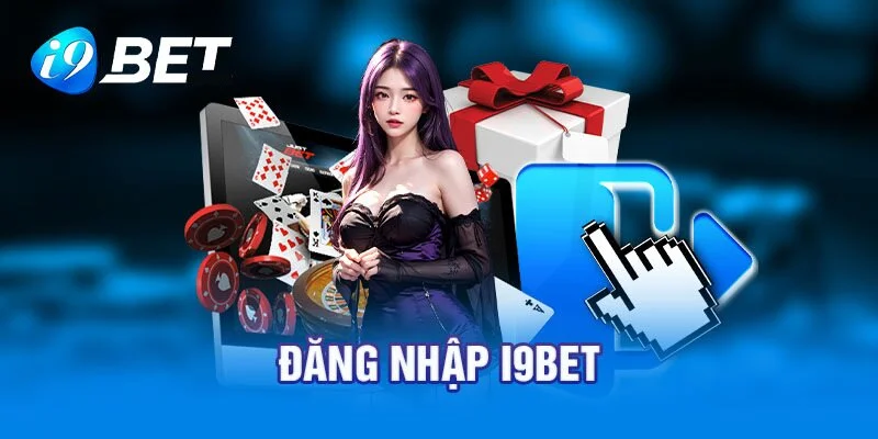 Đăng nhập i9bet – Bước không thể thiếu để bắt đầu cá cược Đăng nhập i9bet – Bước không thể thiếu để bắt đầu cá cược