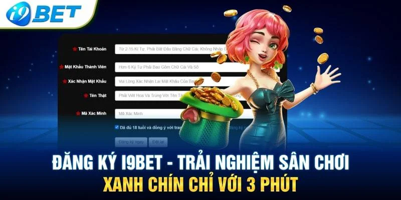 Hướng Dẫn Đăng Ký i9bet An Toàn, Nhanh Chóng 2025