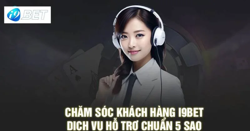 Tổng quan về hỗ trợ khách hàng tại I9bet Tổng quan về hỗ trợ khách hàng tại I9bet